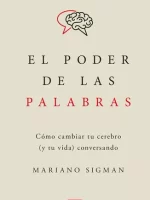 El poder de las palabras, de Sigman, Mariano.